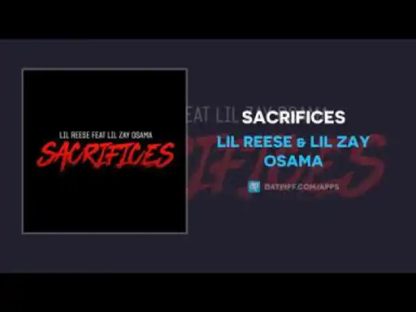 Lil Reese X Lil Zay Osama - Sacrifices